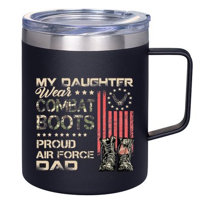 My Daughter Wear Combat Boots Proud Dad Of Veteran 12oz Stainless Steel Coffee Mug