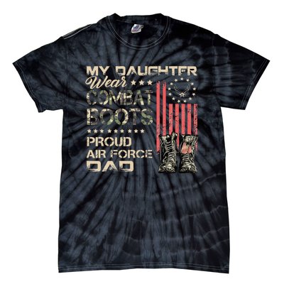 My Daughter Wear Combat Boots Proud Dad Of Veteran Tie-Dye T-Shirt