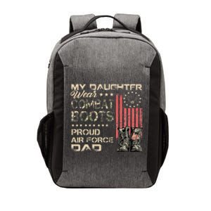 My Daughter Wear Combat Boots Proud Dad Of Veteran Vector Backpack