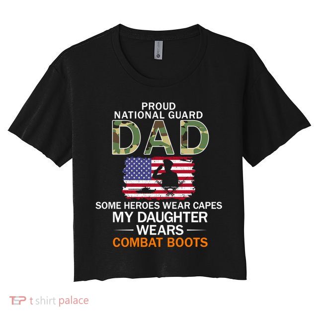 My Daughter Wears Combat Bootscute Giftproud National Guard Dad Army Gift Crop Top