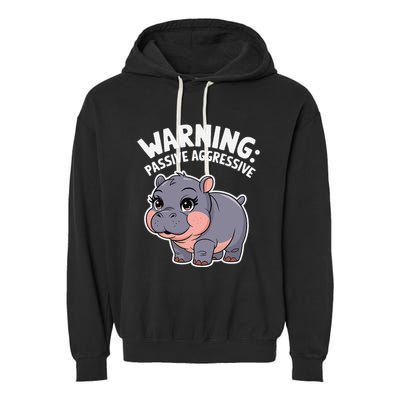 Moo Deng Warning Passive Aggressive Hippo Garment-Dyed Fleece Hoodie