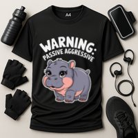 Moo Deng Warning Passive Aggressive Hippo Performance Shirt