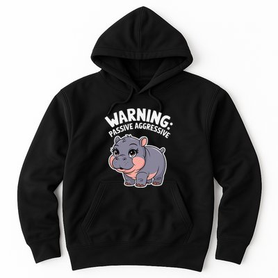 Moo Deng Warning Passive Aggressive Hippo Hoodie