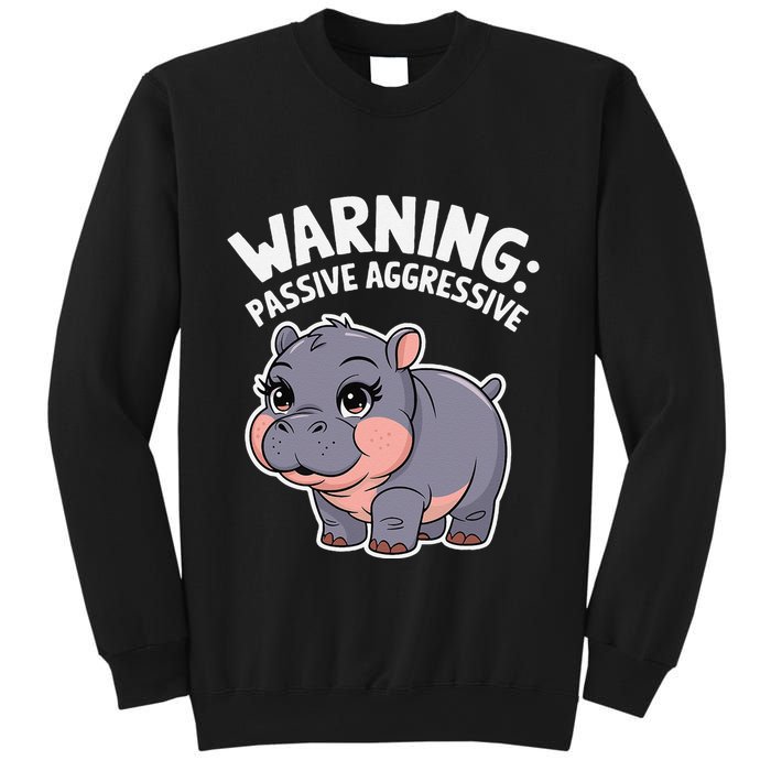 Moo Deng Warning Passive Aggressive Hippo Sweatshirt