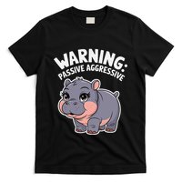 Moo Deng Warning Passive Aggressive Hippo T-Shirt