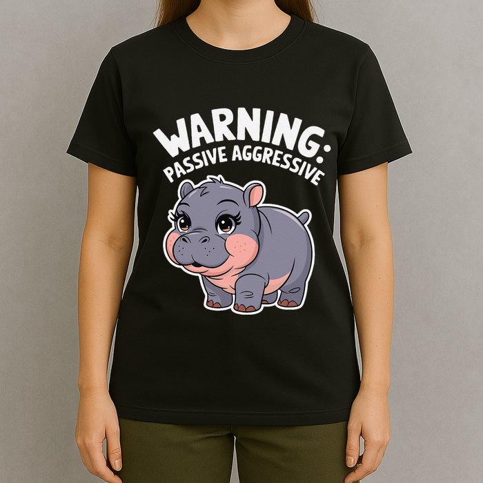 Moo Deng Warning Passive Aggressive Hippo T-Shirt