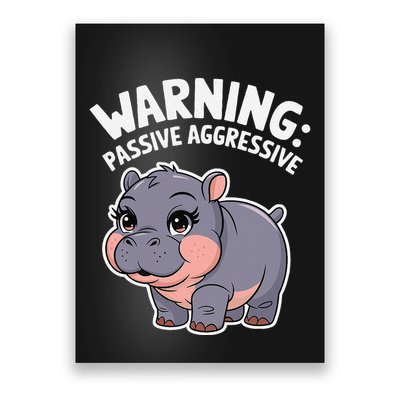 Moo Deng Warning Passive Aggressive Hippo Poster