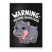 Moo Deng Warning Passive Aggressive Hippo Poster