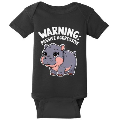 Moo Deng Warning Passive Aggressive Hippo Baby Bodysuit