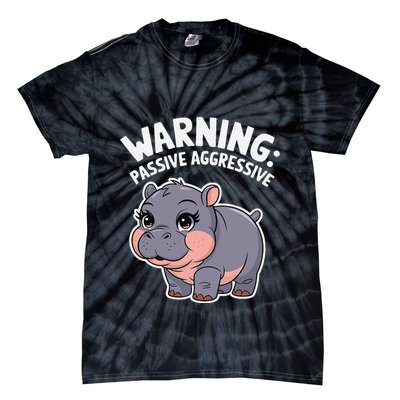 Moo Deng Warning Passive Aggressive Hippo Tie-Dye T-Shirt