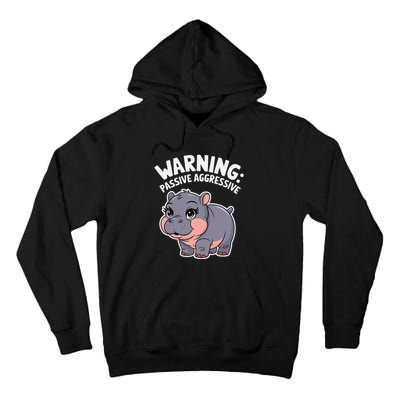 Moo Deng Warning Passive Aggressive Hippo Tall Hoodie