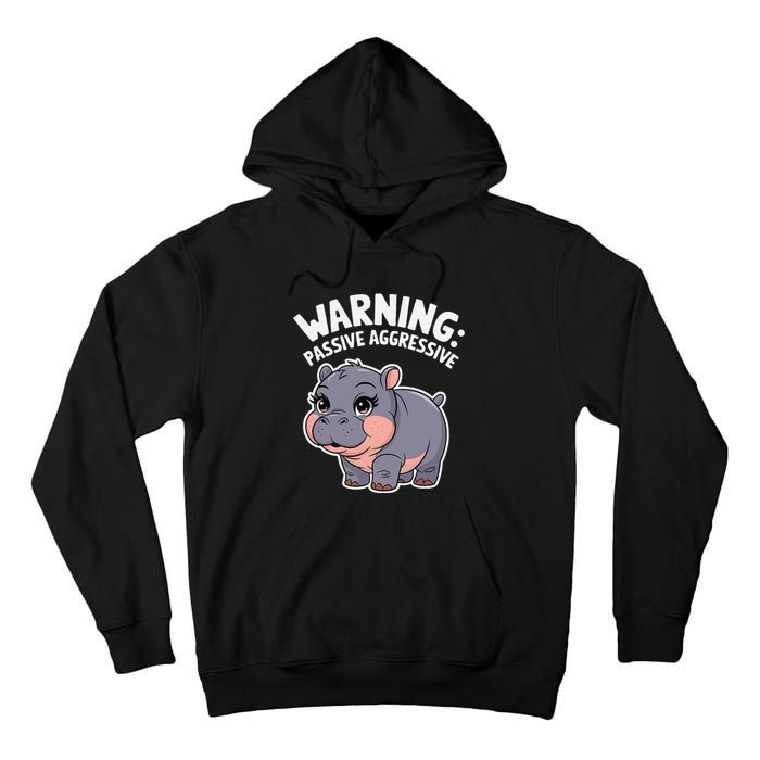 Moo Deng Warning Passive Aggressive Hippo Tall Hoodie