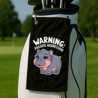 Moo Deng Warning Passive Aggressive Hippo Golf Towel
