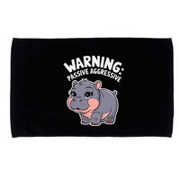 Moo Deng Warning Passive Aggressive Hippo Microfiber Hand Towel