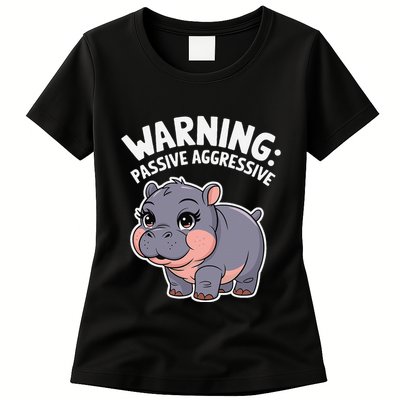 Moo Deng Warning Passive Aggressive Hippo Womens T-Shirt