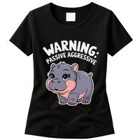 Moo Deng Warning Passive Aggressive Hippo Womens T-Shirt