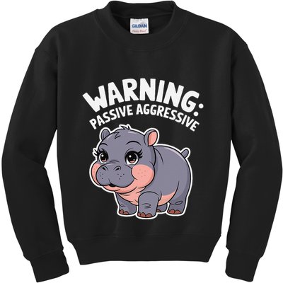 Moo Deng Warning Passive Aggressive Hippo Kids Sweatshirt