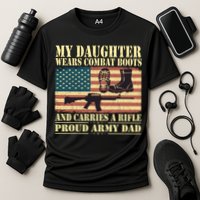 My Daughter Wears Combat Boots Proud Army Dad Father Gift Performance Shirt