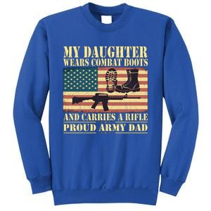 My Daughter Wears Combat Boots Proud Army Dad Father Gift Sweatshirt