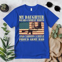 My Daughter Wears Combat Boots Proud Army Dad Father Gift Premium T-Shirt