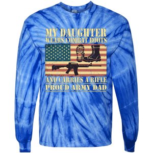 My Daughter Wears Combat Boots Proud Army Dad Father Gift Tie-Dye Long Sleeve Shirt