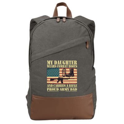 My Daughter Wears Combat Boots Proud Army Dad Father Gift Cotton Canvas Backpack