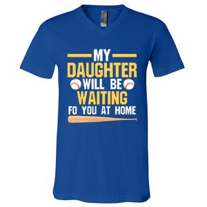 My Daughter Will Be Waiting For You At Home Softball Mom Gift V-Neck T-Shirt