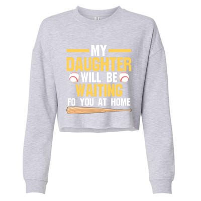 My Daughter Will Be Waiting For You At Home Softball Mom Gift Cropped Pullover Crew