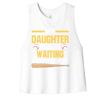 My Daughter Will Be Waiting For You At Home Softball Mom Gift Women's Racerback Cropped Tank