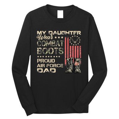 My Daughter Wear Combat Boots Proud Dad Of Air Force Veteran Long Sleeve Shirt