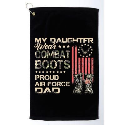 My Daughter Wear Combat Boots Proud Dad Of Air Force Veteran Golf Towel