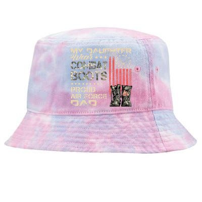 My Daughter Wear Combat Boots Proud Dad Of Air Force Veteran Tie-Dyed Bucket Hat