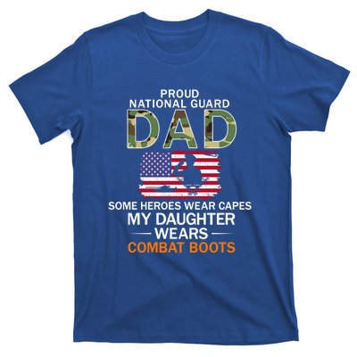 My Daughter Wears Combat Bootsgiftproud National Guard Dad Army Gift T-Shirt