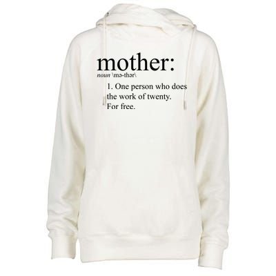 Mother Definition Works For Free Gift For Mom Womens Funnel Neck Pullover Hood