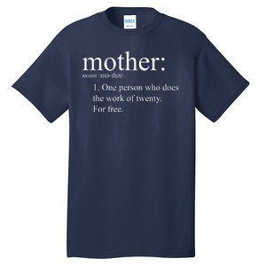 Mother Definition Works For Free Gift For Mom Tall T-Shirt