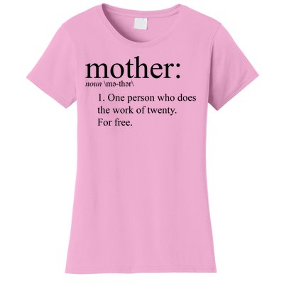 Mother Definition Works For Free Gift For Mom Women's T-Shirt