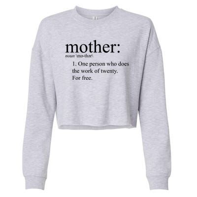 Mother Definition Works For Free Gift For Mom Cropped Pullover Crew