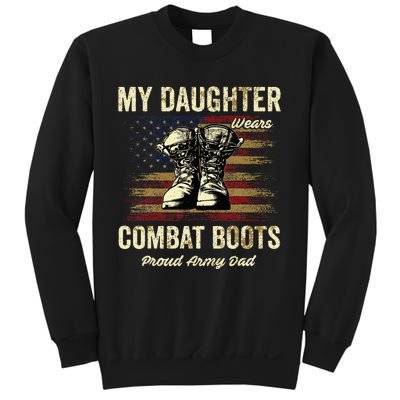 My Daughter Wears Combat Boots Proud Army Dad Veteran Day Sweatshirt