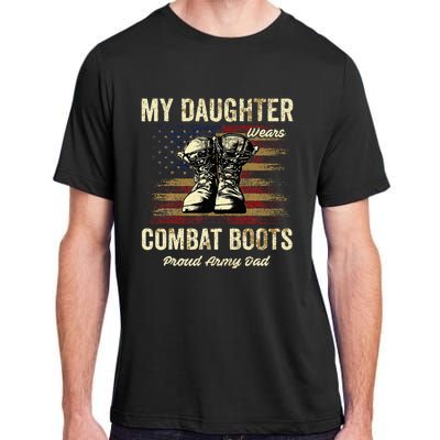 My Daughter Wears Combat Boots Proud Army Dad Veteran Day Adult ChromaSoft Performance T-Shirt