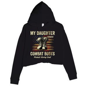 My Daughter Wears Combat Boots Proud Army Dad Veteran Day Crop Fleece Hoodie