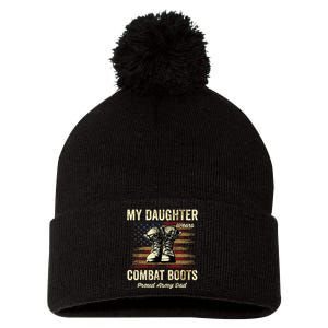 My Daughter Wears Combat Boots Proud Army Dad Veteran Day Pom Pom 12in Knit Beanie