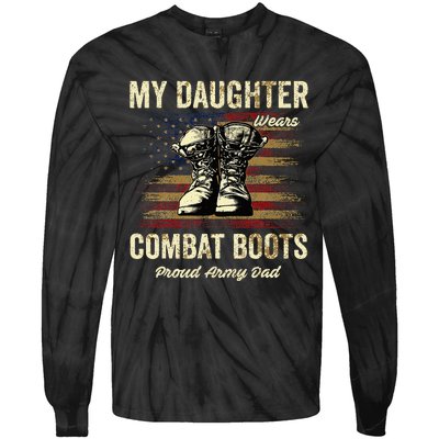 My Daughter Wears Combat Boots Proud Army Dad Veteran Day Tie-Dye Long Sleeve Shirt