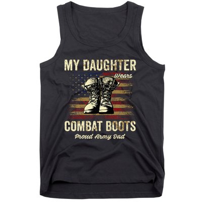 My Daughter Wears Combat Boots Proud Army Dad Veteran Day Tank Top