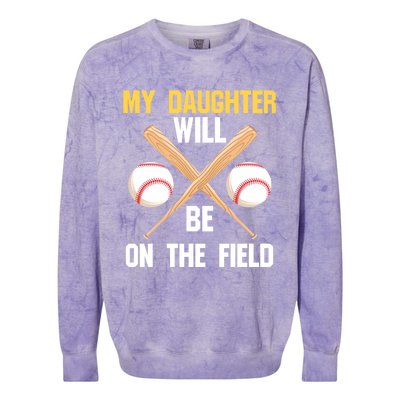 My Daughter Will Be On The Field Softball Mom Sports Cool Gift Colorblast Crewneck Sweatshirt