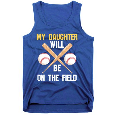 My Daughter Will Be On The Field Softball Mom Sports Cool Gift Tank Top