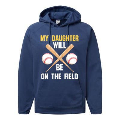 My Daughter Will Be On The Field Softball Mom Sports Cool Gift Performance Fleece Hoodie