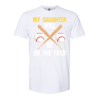 My Daughter Will Be On The Field Softball Mom Sports Cool Gift Softstyle CVC T-Shirt