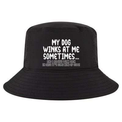 My Dog Winks At Me Funny Cool Comfort Performance Bucket Hat