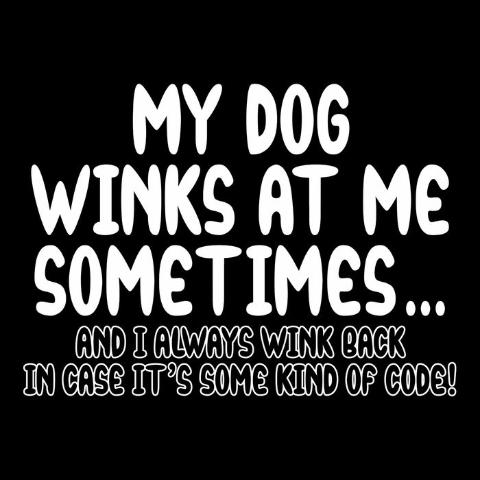 My Dog Winks At Me Funny Polo