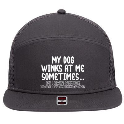 My Dog Winks At Me Funny 7 Panel Mesh Trucker Snapback Hat
